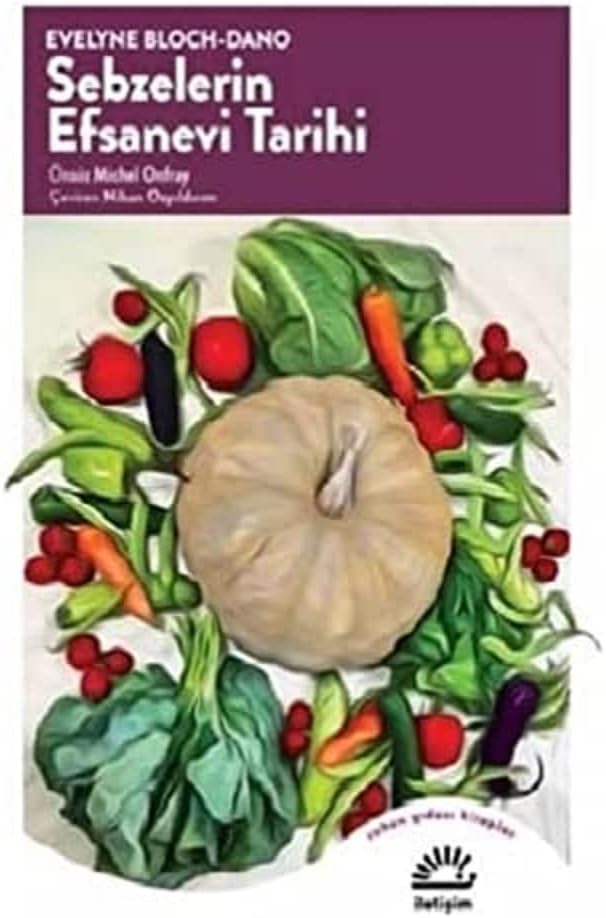 Sebzelerin Efsanevi Tarihi