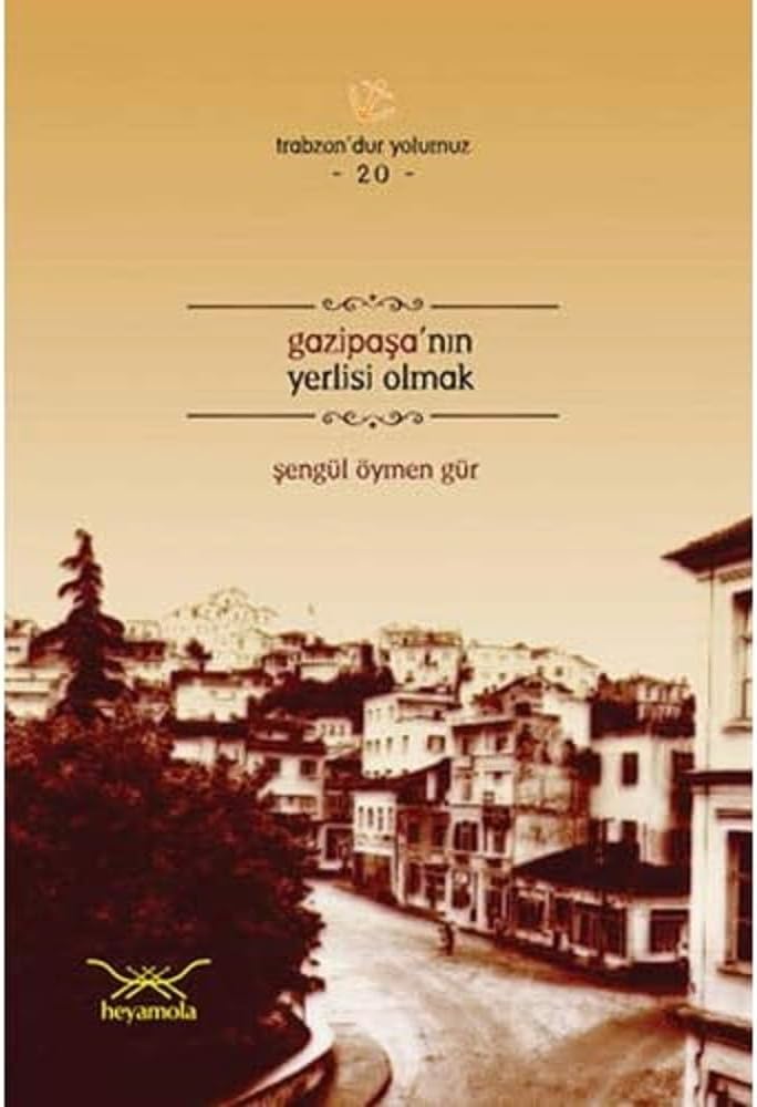 Gazipaşa’nın Yerlisi Olmak: Trabzon'dur Yolumuz: Trabzon'dur Yolumuz