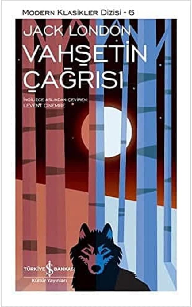 Vahşetin Çağrısı - Modern Klasikler Dizisi (Şömizli): Modern Klasikler Dizisi 6