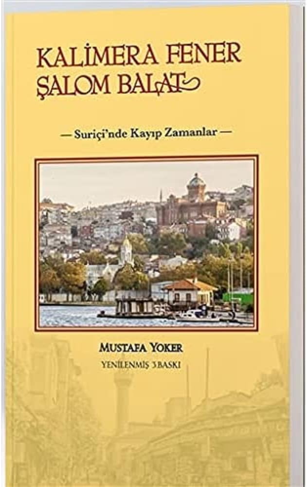 Kalimera Fener Şalom Balat: Suriçi'nde Kayıp Zamanlar