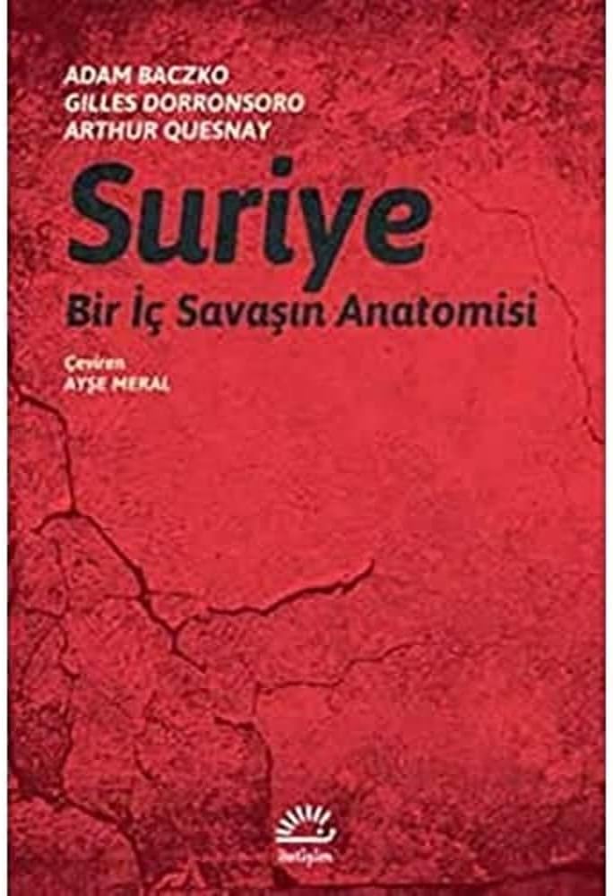 Suriye: Bir İç Savaşın Anatomisi