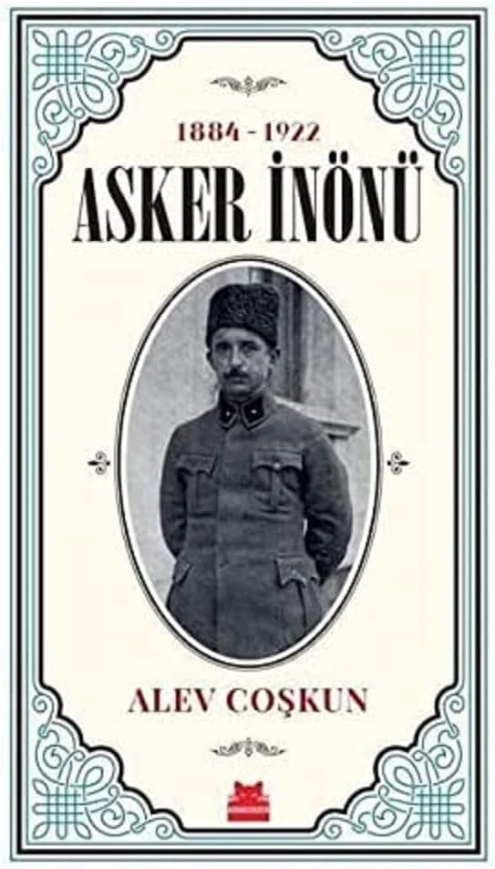 Asker İnönü (1884 - 1922)