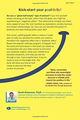 A Happier You: A Seven-Week Program to Transform Negative Thinking Into Positivity and Resilience