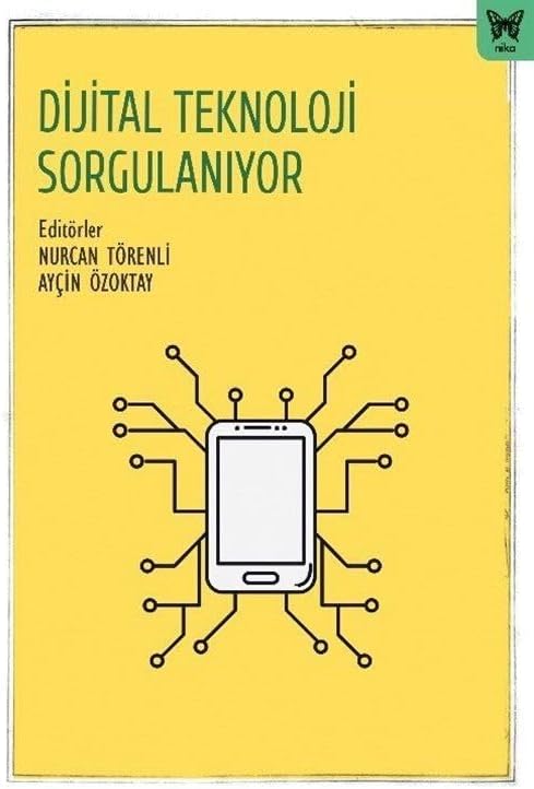 Dijital Teknoloji Sorgulanıyor
