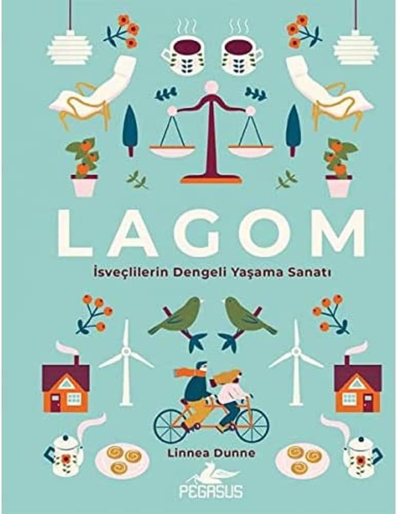 Lagom: İsveçlilerin Dengeli Yaşama Sanatı
