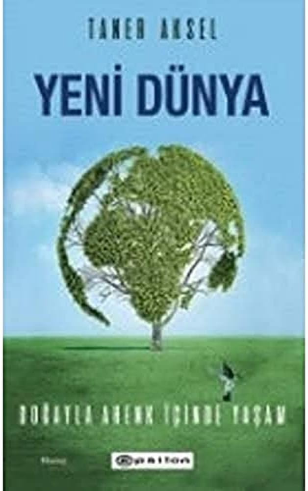 Yeni Dünya: Doğayla Ahenk İçinde Yaşam