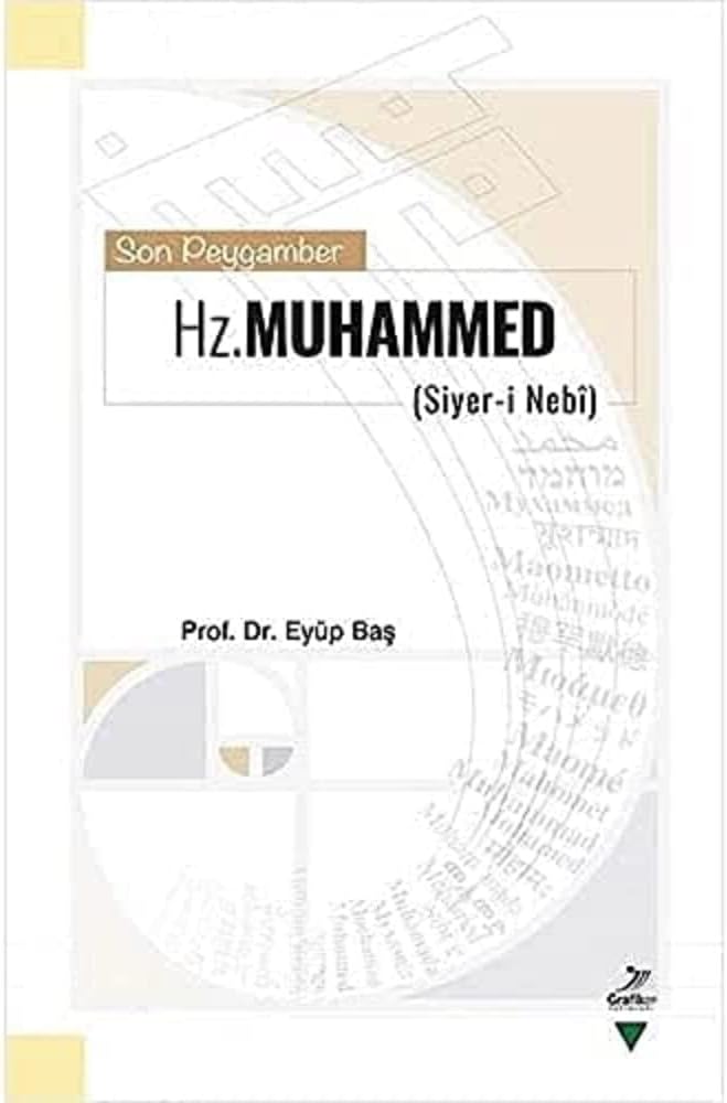 Son Peygamber Hz. Muhammed: Siyer-i Nebi