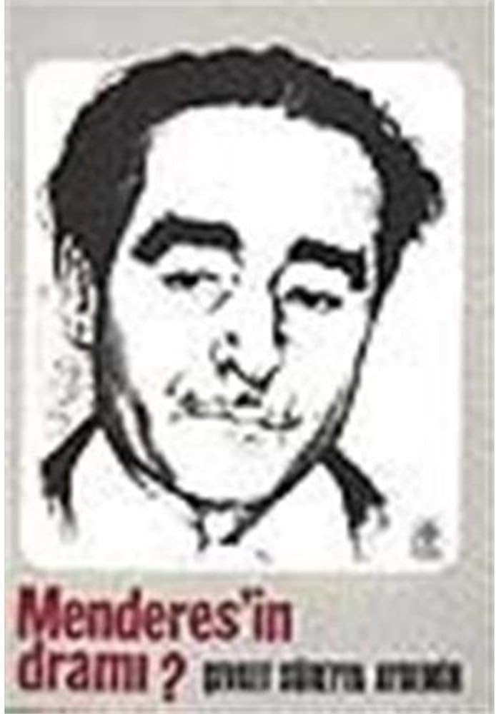 Menderes’in Dramı: (1899-1960)