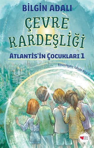 Can Çocuk Çevre Kardeşliği: Atlantis’in Çocukları 1