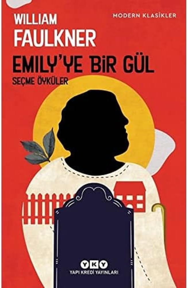 Emily’ye Bir Gül: Seçme Öyküler