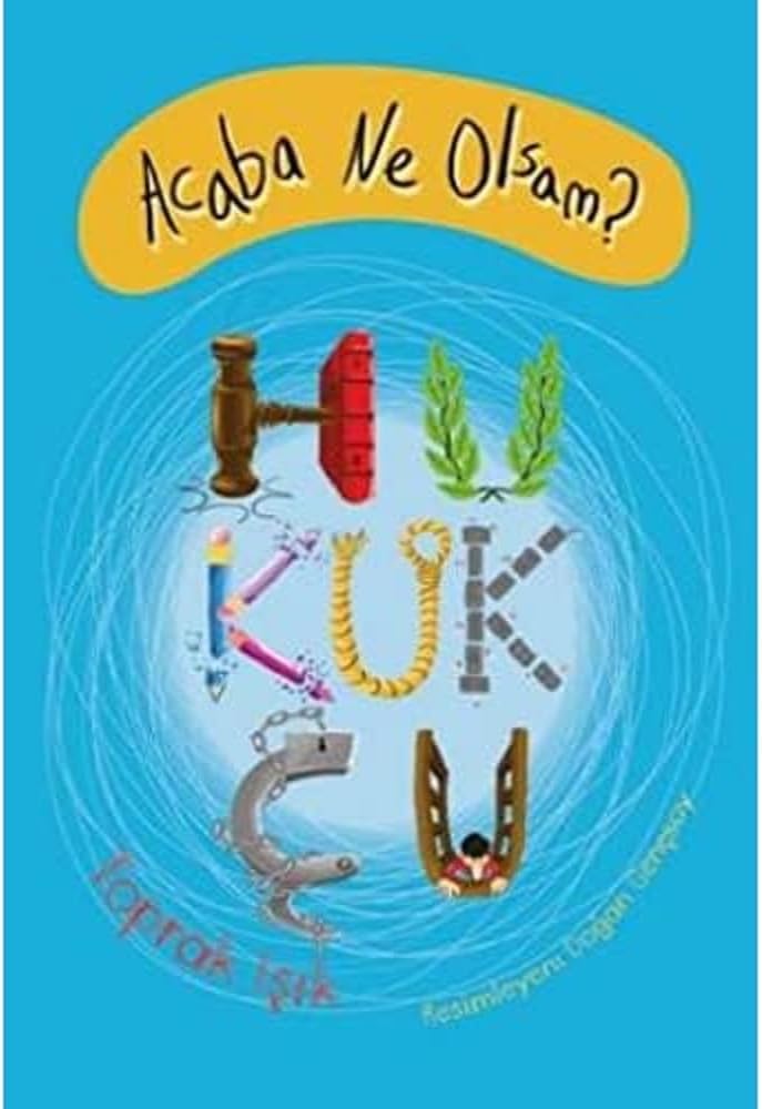 Acaba Ne Olsam Hukukçu