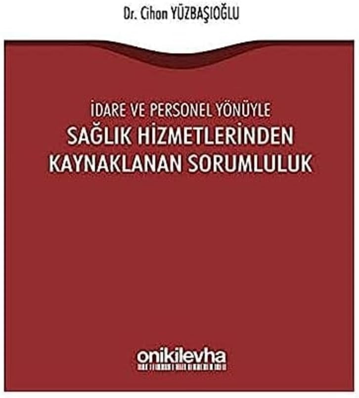 İdare ve Personel Yönüyle Sağlık Hizmetlerinden Kaynaklanan Sorumluluk
