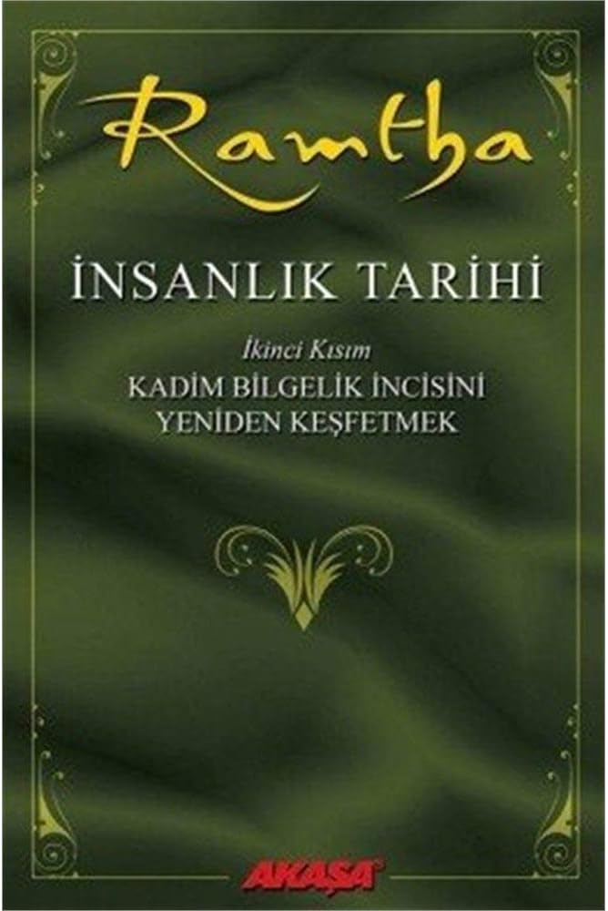 İnsanlık Tarihi İkinci Kısım - Kadim Bilgelik İncisini Yeniden Keşfetmek
