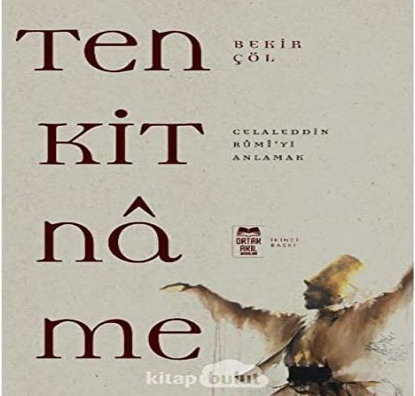 Tenkitname: Celaleddin Rumi’yi Anlamak