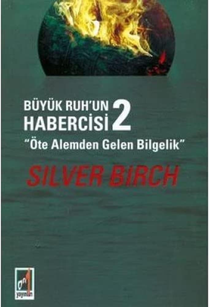 BÜYÜK RUHUN HABERCİSİ 2: Öte Alemden Gelen Bilgelik