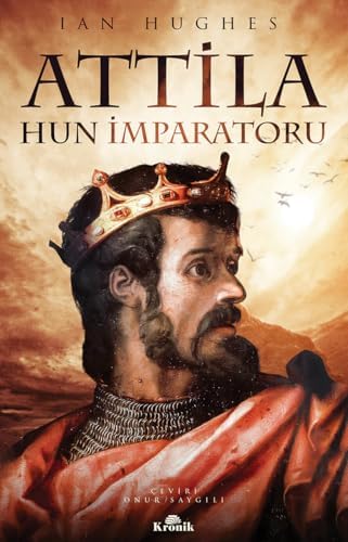 Attila - Hun İmparatoru