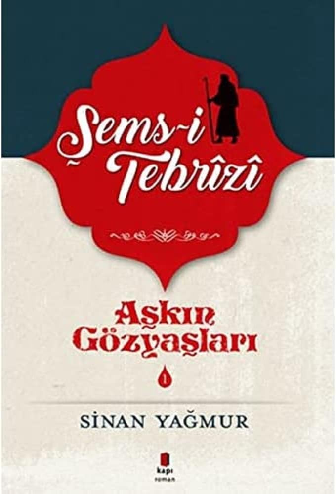Aşkın Gözyaşları 1: Şems Tebrizi