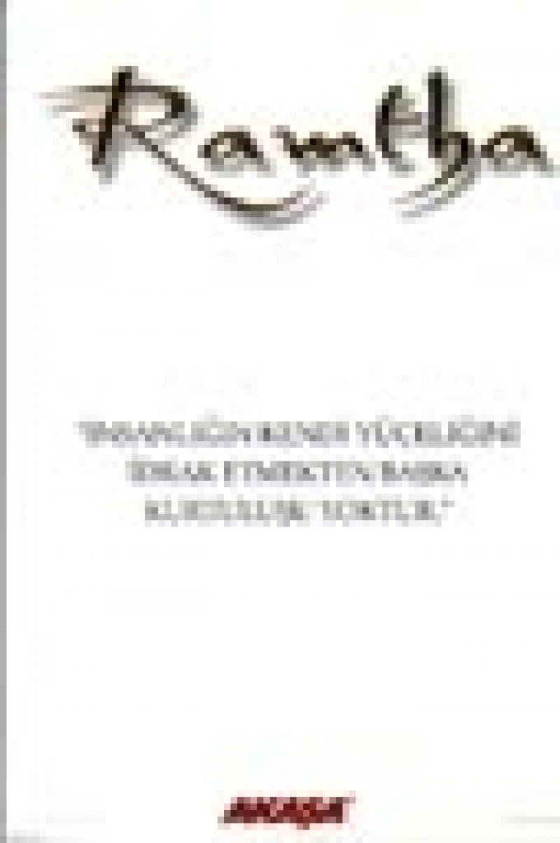 Ramtha - Beyaz Kitap: ''İnsanlığın Kendi Yüceliğini İdrak Etmekten Başka Kurtuluşu Yoktur'': ''İnsanlığın Kendi Yüceliğini İdrak Etmekten Başka Kurtuluşu Yoktur''