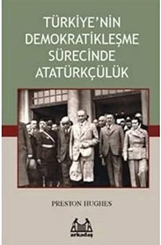 Türkiye’nin Demokratikleşme Sürecinde Atatürkçülük