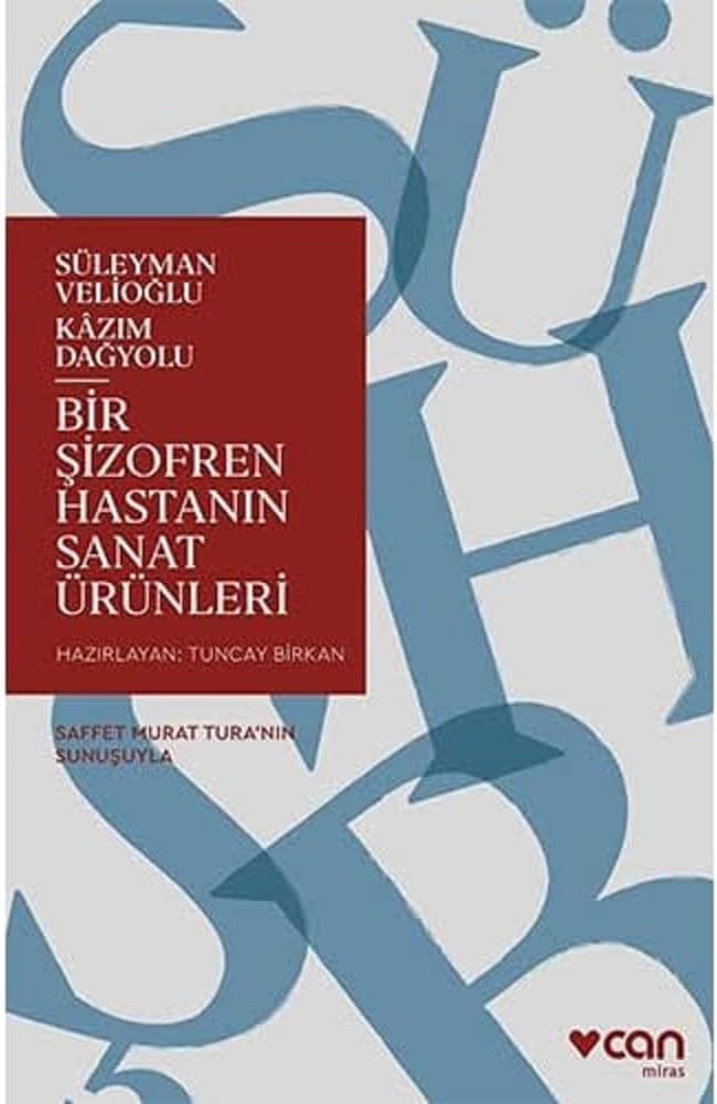 Bir Şizofren Hastanın Sanat Ürünleri