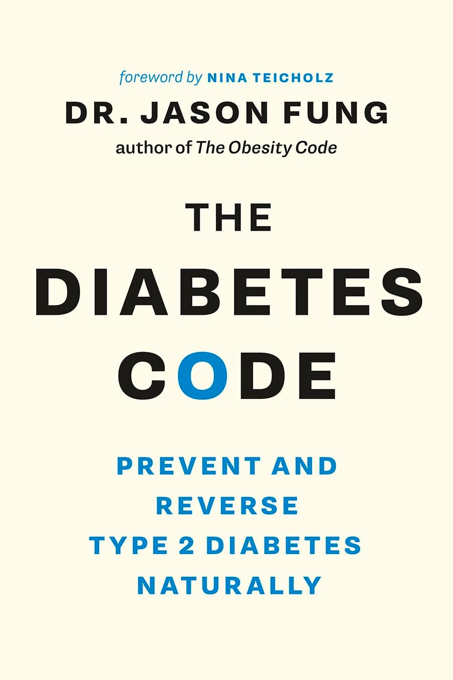 The Diabetes Code: Prevent and Reverse Type 2 Diabetes Naturally: 1