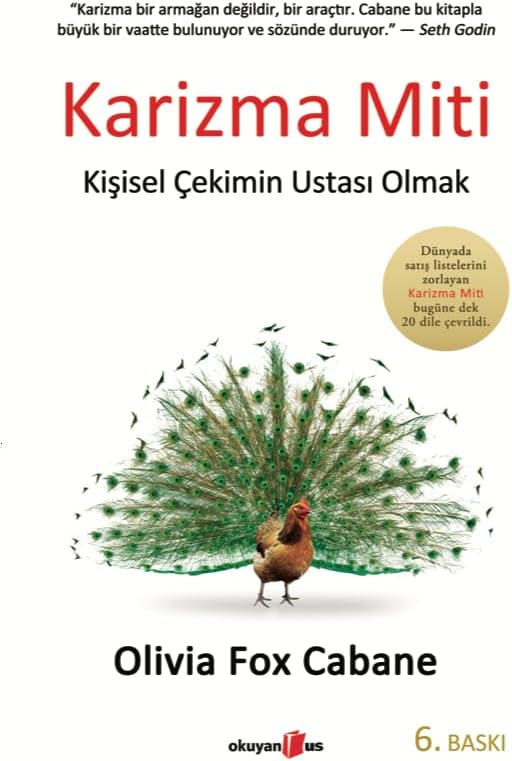 KARİZMA MİTİ: Kişisel Gelişim Ustası Olmak: Kişisel Çekimin Ustası Olmak