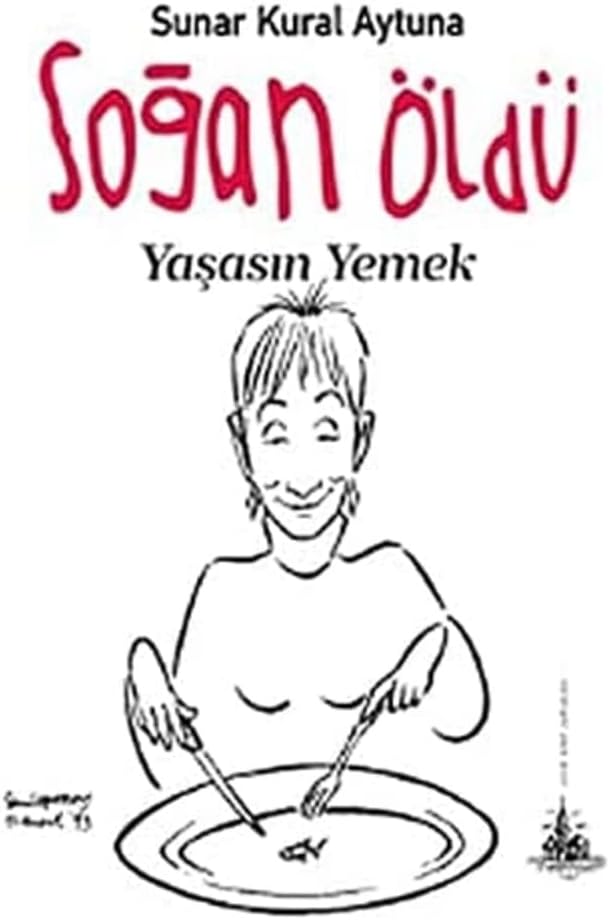 Soğan Öldü Yaşasın Yemek