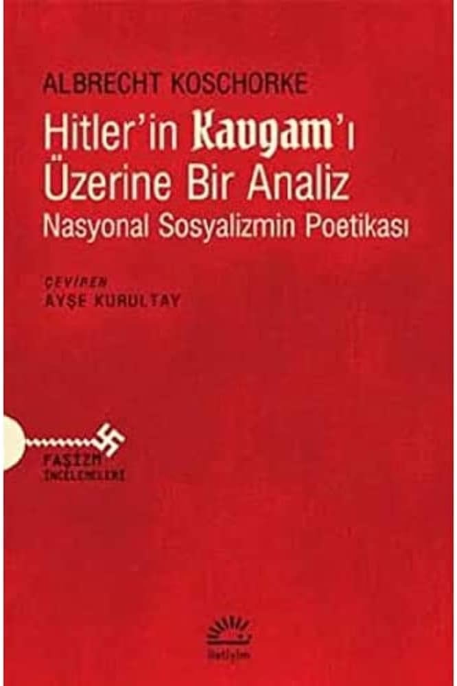 Hitler'in Kavgam'ı Üzerine Bir Analiz: Nasyonal Sosyalizmin Poetikası