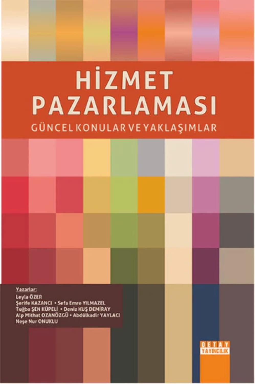 Hizmet Pazarlaması: Güncel Konular ve Yaklaşımlar