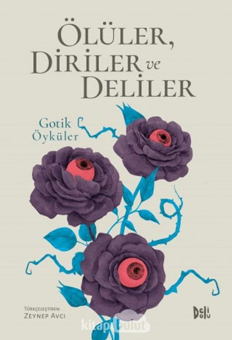 Ölüler, Diriler ve Deliler: Gotik Öyküler