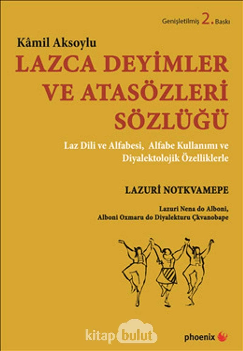 Lazca Deyimler ve Atasözleri Sözlüğü: Laz Dili ve Alfabesi, Alfabe Kullanımı ve Diyalektolojik Özelliklerle