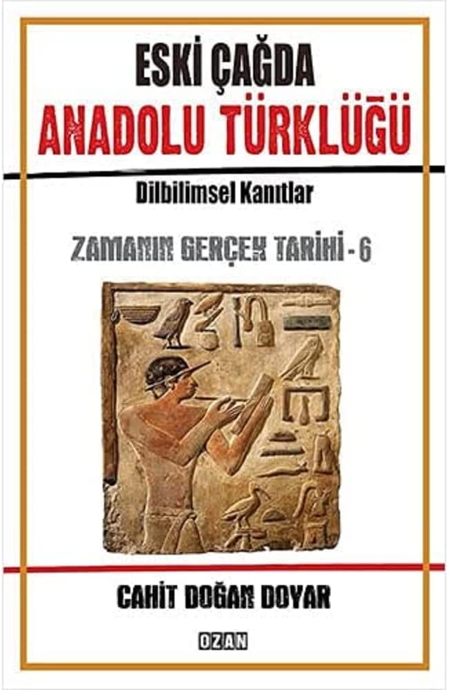 Eski Çağda Anadolu Türklüğü: Zamanın Gerçek Tarihi - 6
