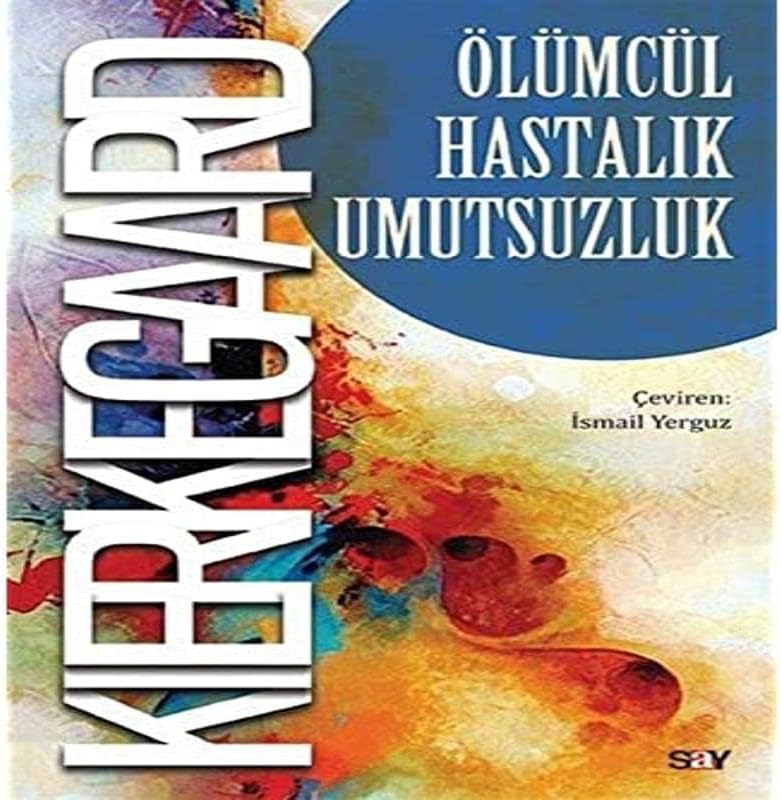 Ölümcül Hastalık Umutsuzluk