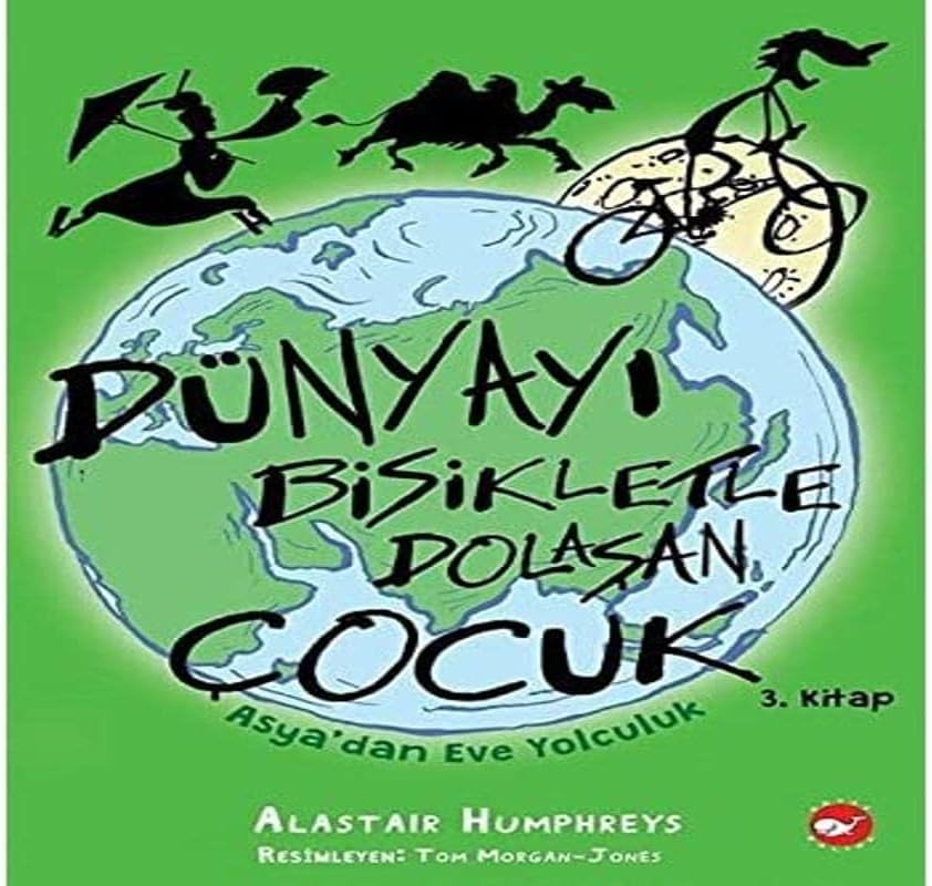 Dünyayı Bisikletle Dolaşan Çocuk - Asya’dan Eve Yolculuk