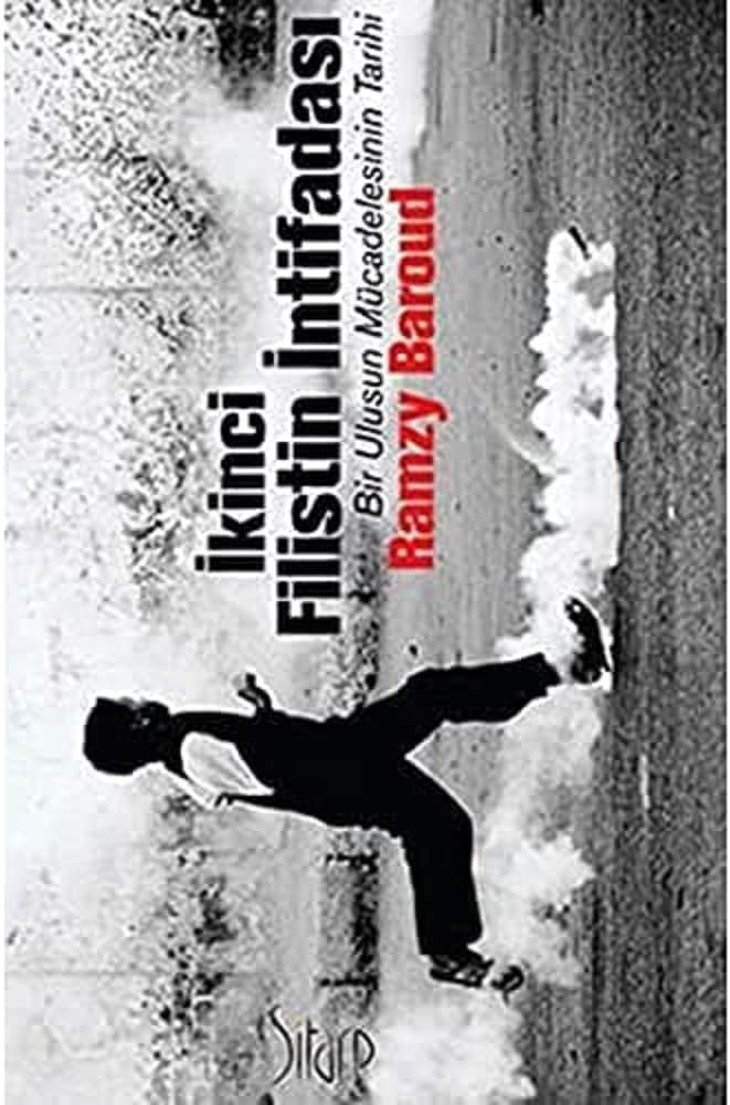 İkinci Filistin İntifadası: Bir Ulusun Mücadelesinin Tarihi
