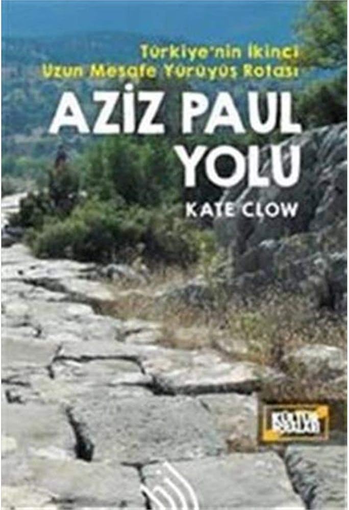 Aziz Paul Yolu - Türkiye'nin İkinci Uzun Mesafe Yürüyüş Rotası