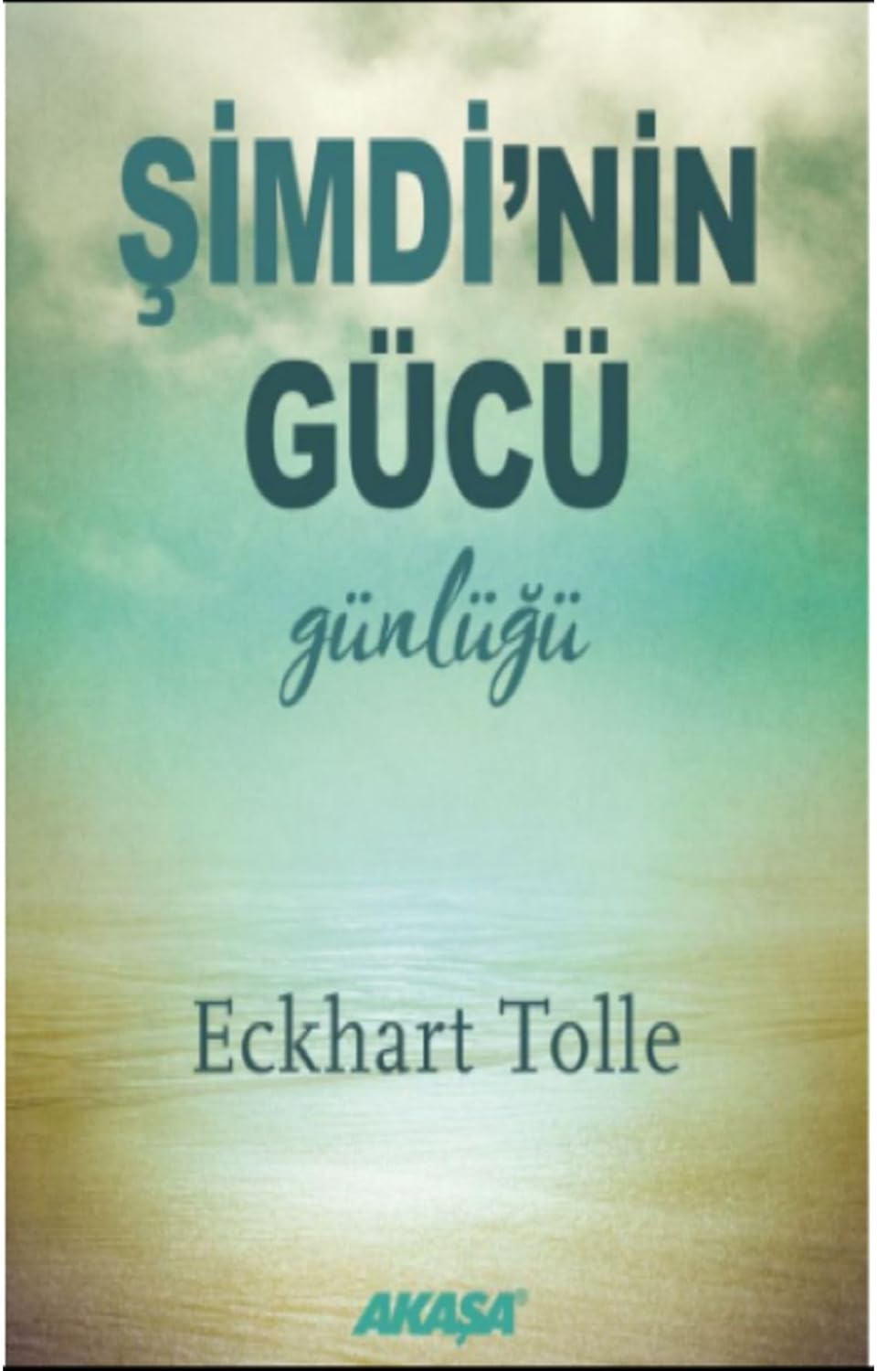 Şimdi'nin Gücü Günlüğü (Kapak değişebilir)