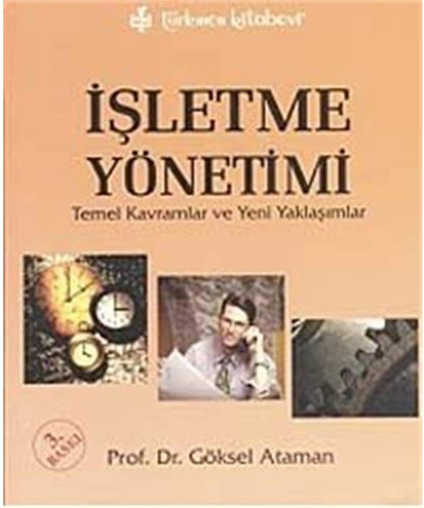 İşletme Yönetimi: Temel Kavramlar ve Yeni Yaklaşımlar