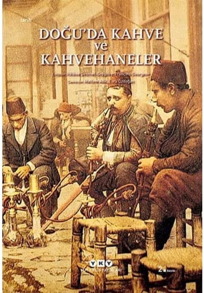 Doğu’da Kahve ve Kahvehaneler
