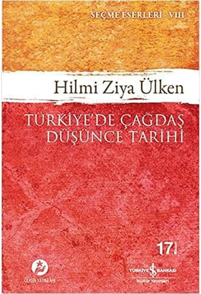 TÜRKİYEDE ÇAĞDAŞ DÜŞÜNCE TARİHİ: Seçme Eserleri - 8