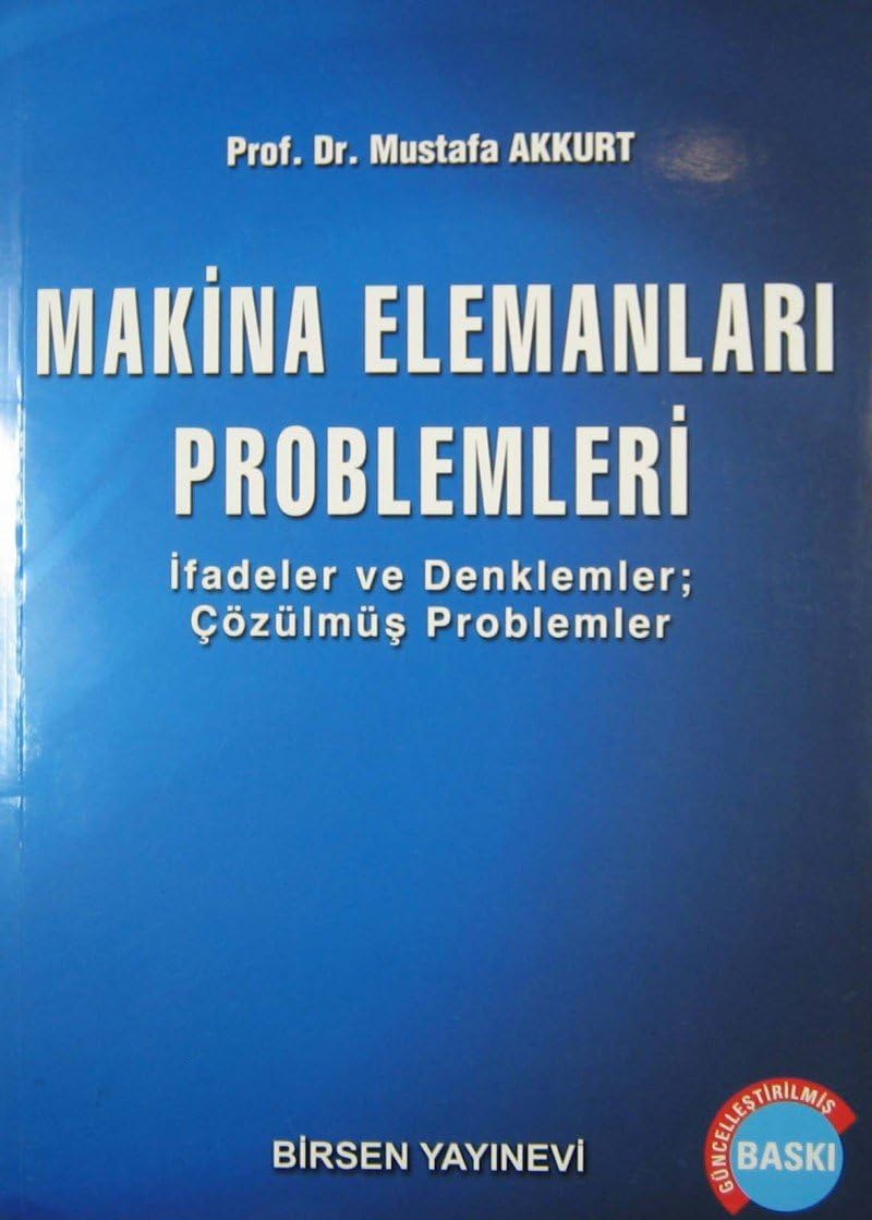 Makina Elemanları Problemleri: İfadeler ve Denklemler ; Çözümüş Problemler