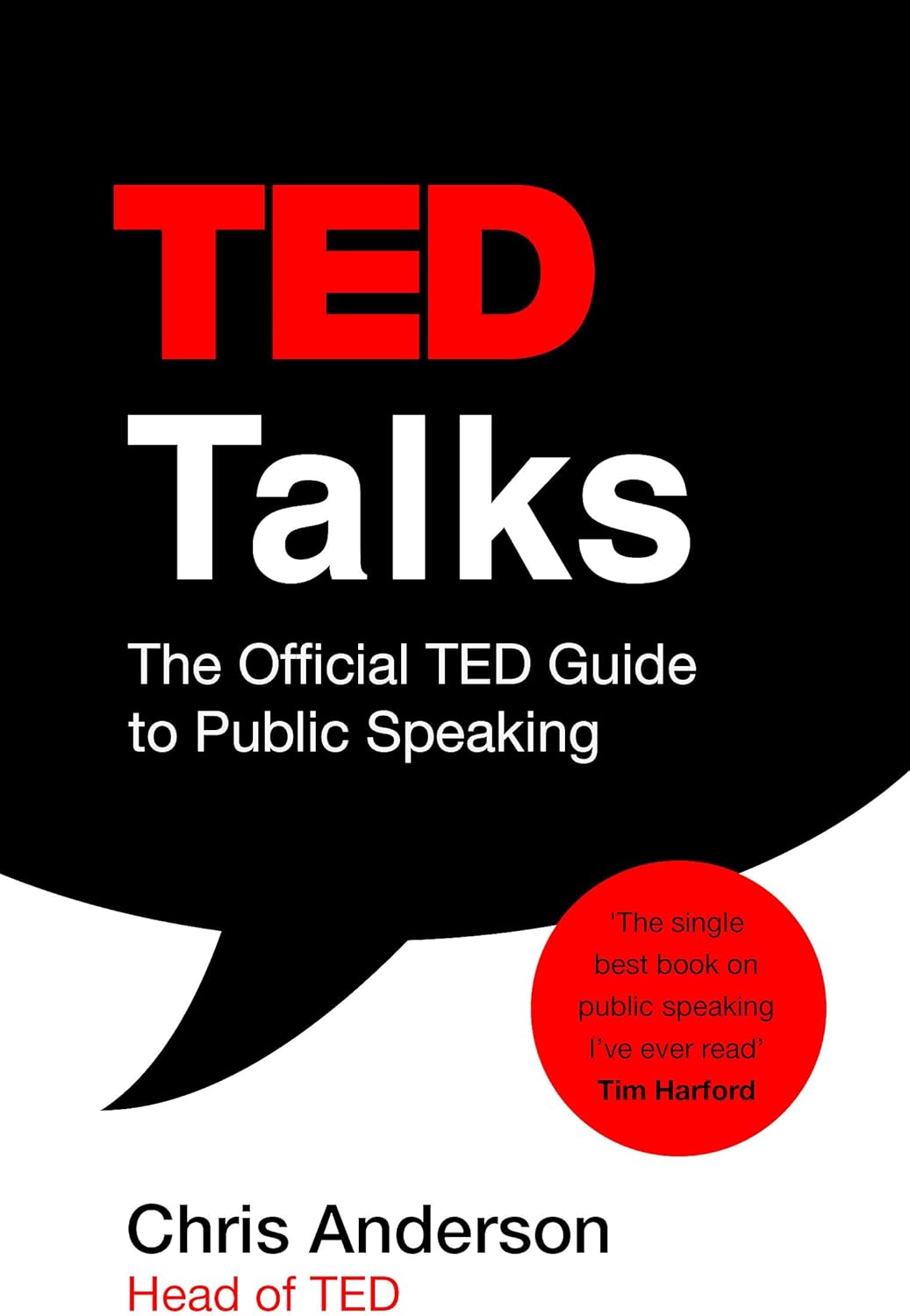 TED Talks: The official TED guide to public speaking: Tips and tricks for giving unforgettable speeches and presentations