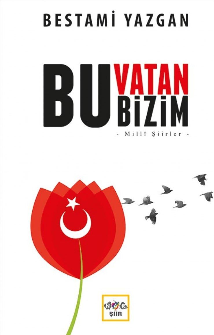 Bu Vatan Bizim: Milli Şiirler