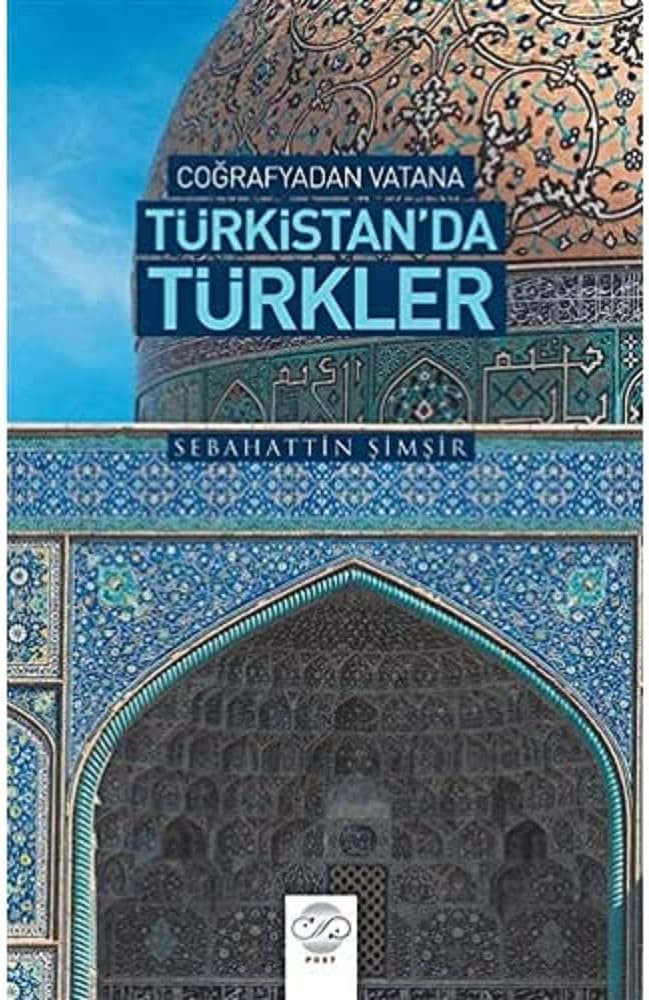 Coğrafyadan Vatana Türkistan’da Türkler