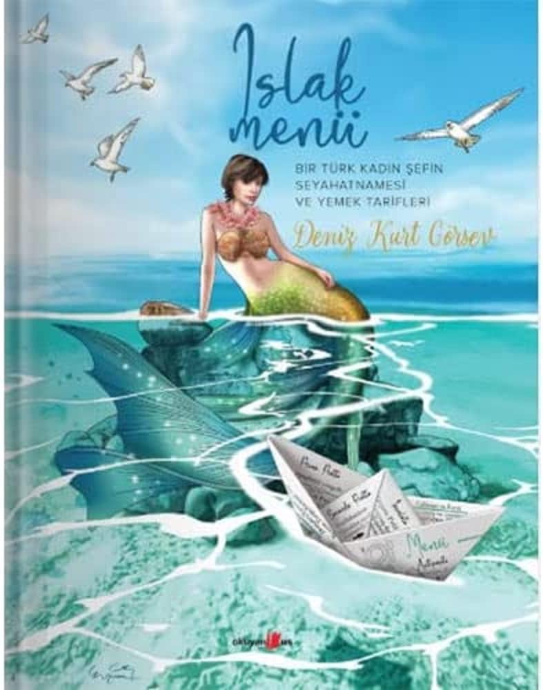 Islak Menü (Ciltli): Bir Türk Kadın Şefin Seyahatnamesi ve Yemek Tarifleri