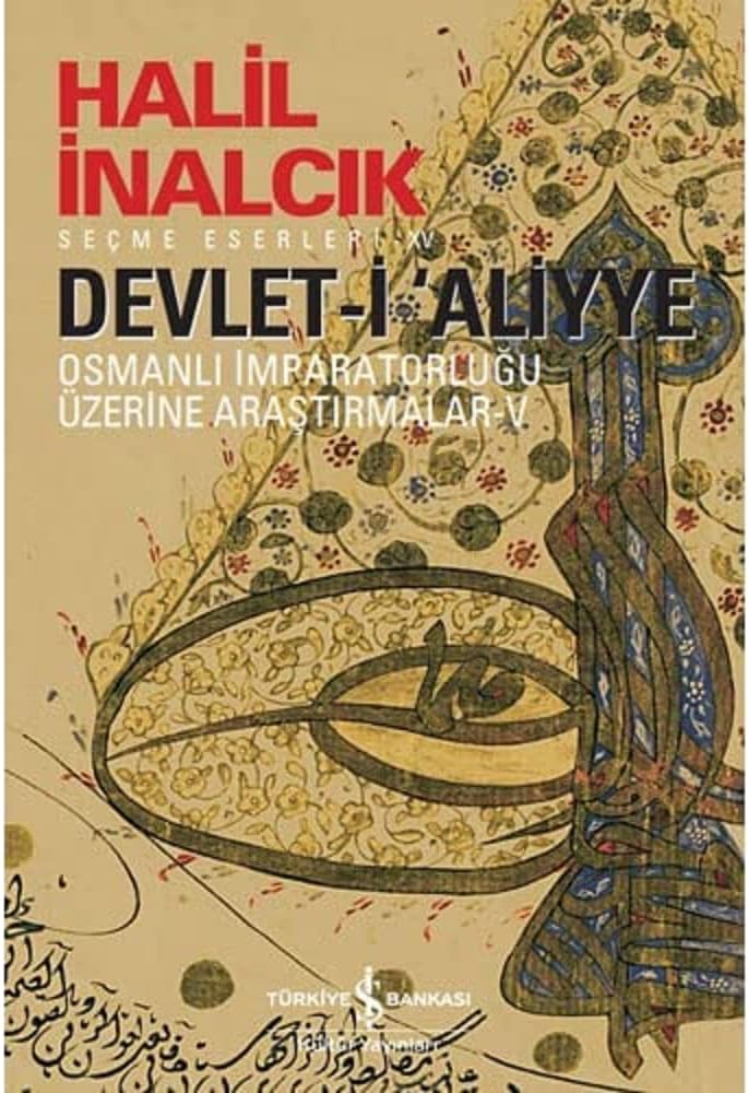 Devlet-i ‘Aliyye: Osmanlı İmparatorluğu Üzerine Araştırmalar 5