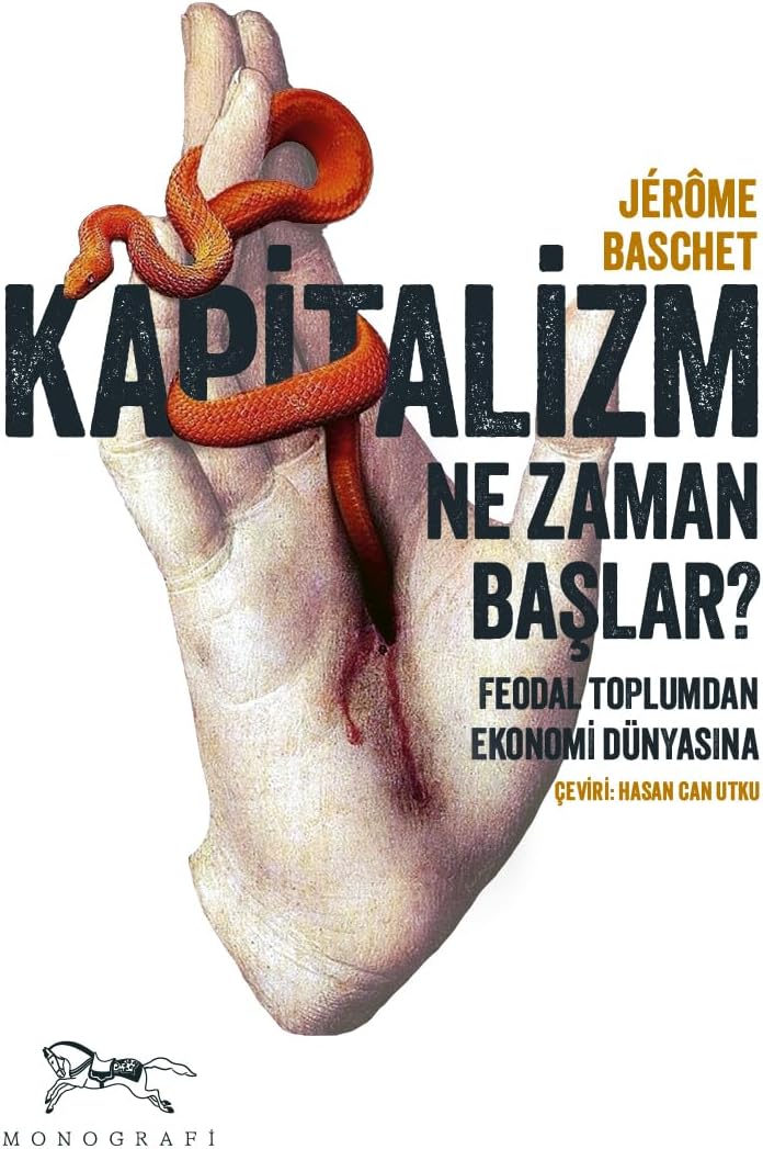 Kapitalizm Ne Zaman Başlar ?: Feodal Toplumdan Ekonomi Dünyasına
