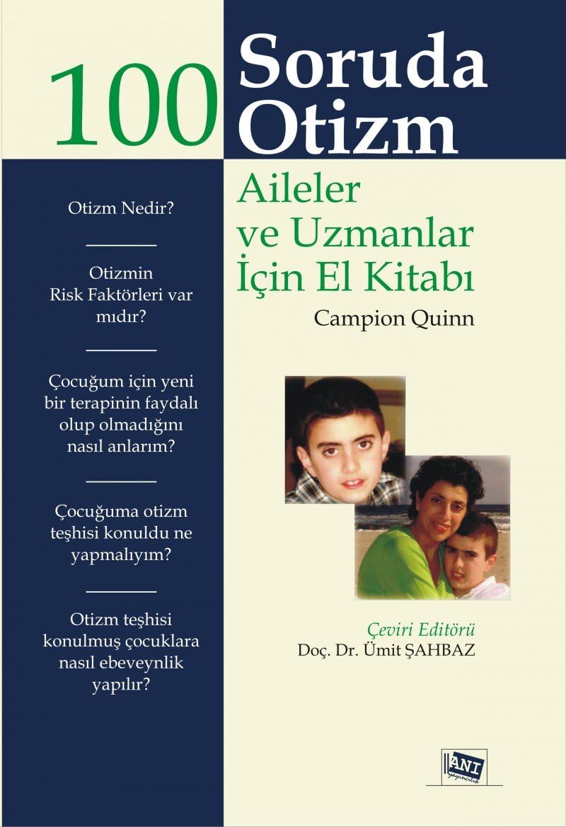 100 Soruda Otizm: Aileler ve Uzmanlar İçin El Kitabı