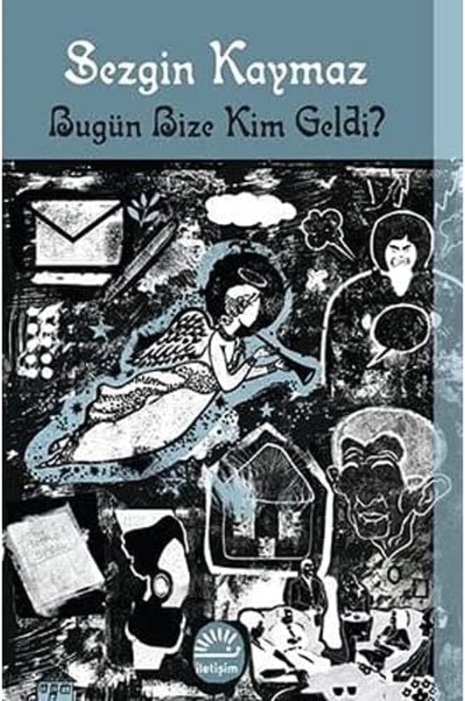 Bugün Bize Kim Geldi?