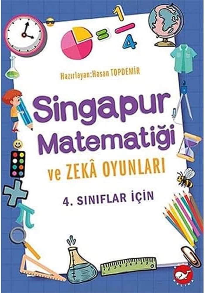 4. Sınıflar İçin Singapur Matematiği ve Zeka Oyunları